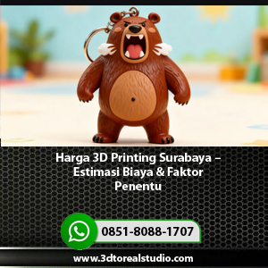 Harga-3D-Printing-Surabaya-Estimasi-Biaya-&-Faktor-Penentu