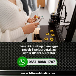Jasa 3D Printing Cimanggis Depok | Solusi Cetak 3D untuk UMKM & Kreator