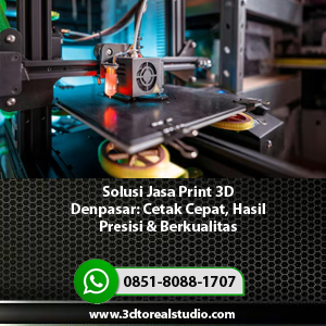 Solusi-Jasa-Print-3D-Denpasar-Cetak-Cepat,-Hasil-Presisi-&-Berkualitas