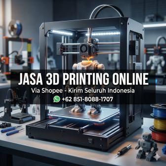 jasa 3D printing online Shopee